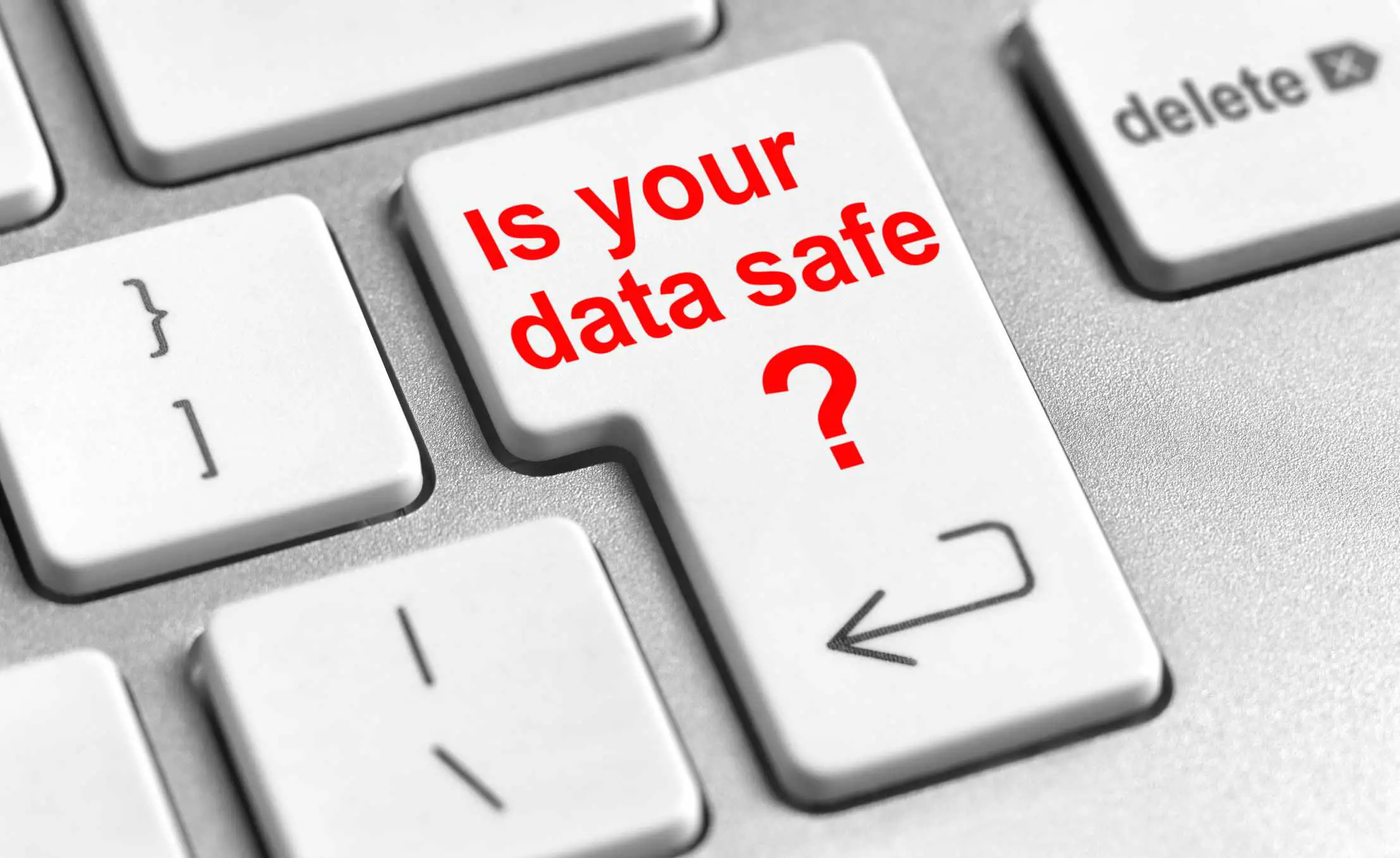 Uma tecla de teclado com a pergunta "Seus dados são seguros" gravada em letras vermelhas.